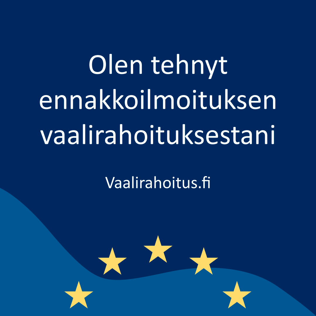 Olen tehnyt ennakkoilmoituksen vaalirahoituksestani - vaalirahoitus.fi